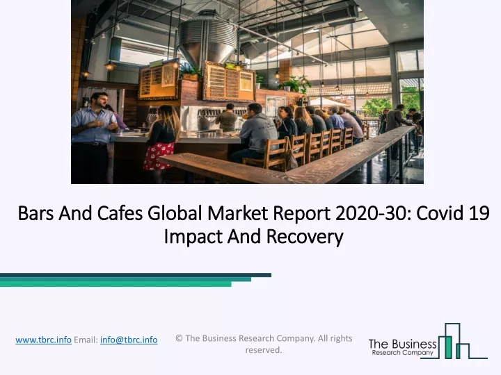 bars and cafes global market report 2020 30 covid 19 impact and recovery