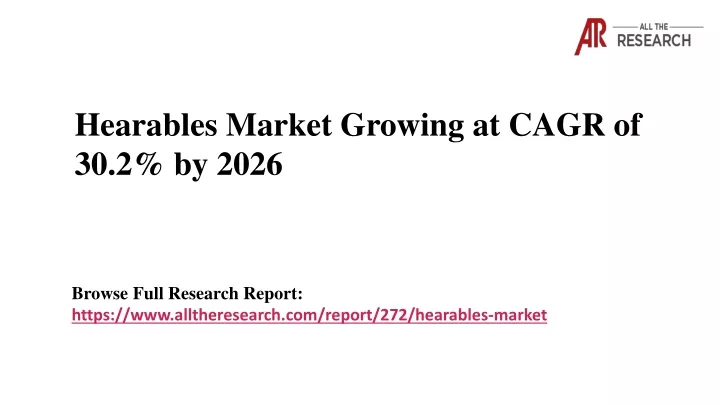 hearables market growing at cagr of 30 2 by 2026