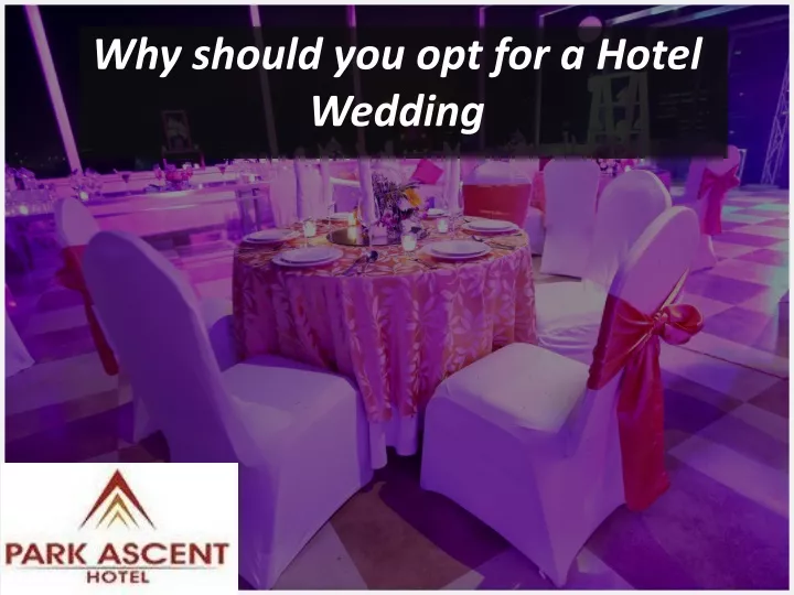 why should you opt for a hotel wedding
