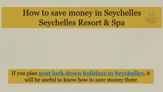 How to save money in Seychelles by Savoy Resort & Spa