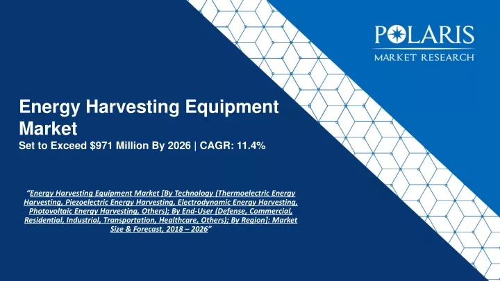 energy harvesting equipment market set to exceed 971 million by 2026 cagr 11 4