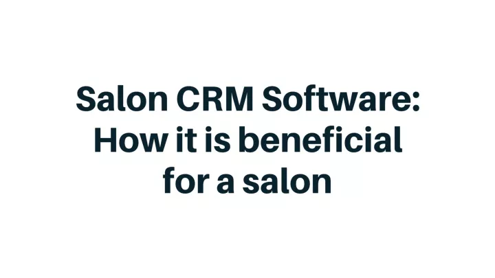 salon crm software how it is beneficial