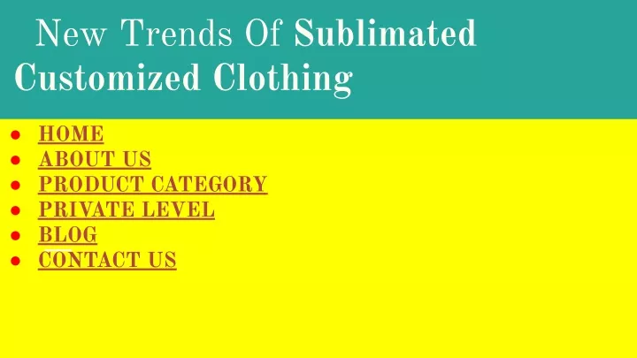 new trends of sublimated customized clothing