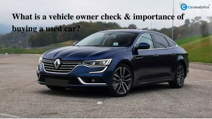 what is a vehicle owner check importance