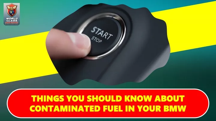 things you should know about contaminated fuel