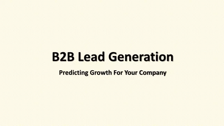 b2b lead generation predicting growth for your company