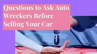 Questions to Ask Auto Wreckers Before Selling Your Car