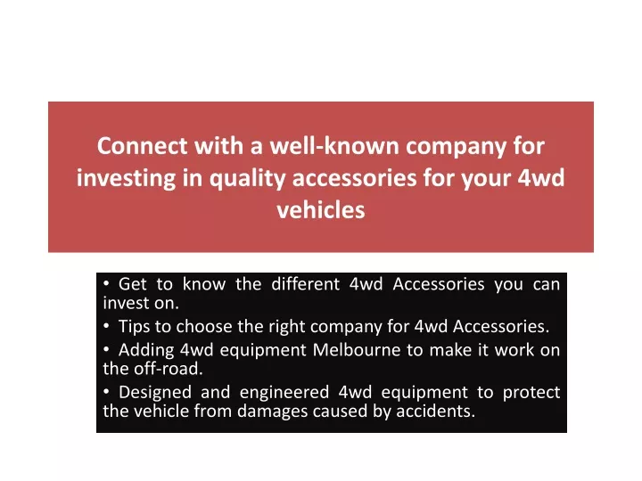 connect with a well known company for investing in quality accessories for your 4wd vehicles