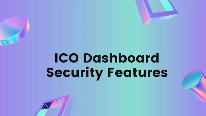 ico dashboard security features