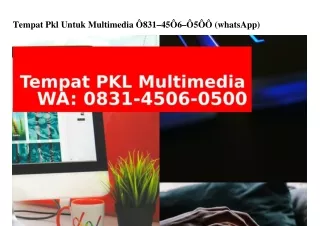 Tempat Pkl Untuk Multimedia 083145060500[WA]