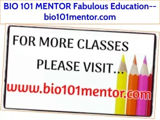 BIO 101 MENTOR Fabulous Education--bio101mentor.com
