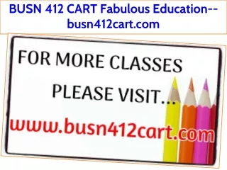 BUSN 412 CART Fabulous Education--busn412cart.com