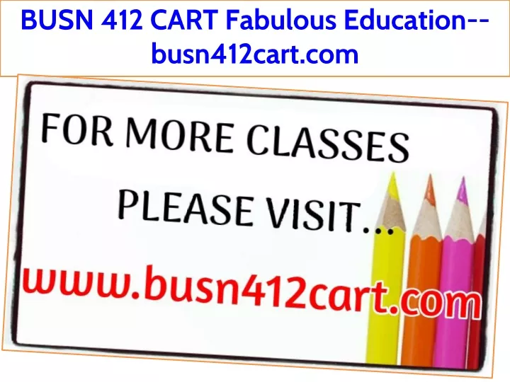 busn 412 cart fabulous education busn412cart com