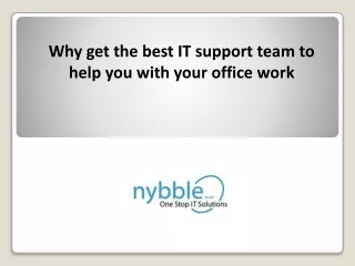 Why get the best IT support team to help you with your office work