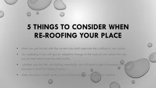 5 Things to Consider When Re-Roofing your place
