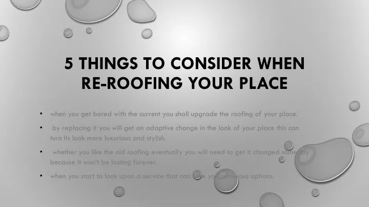 5 things to consider when re roofing your place