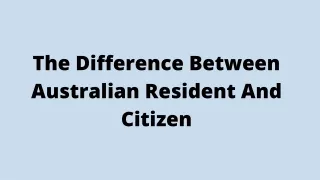the difference between australian resident