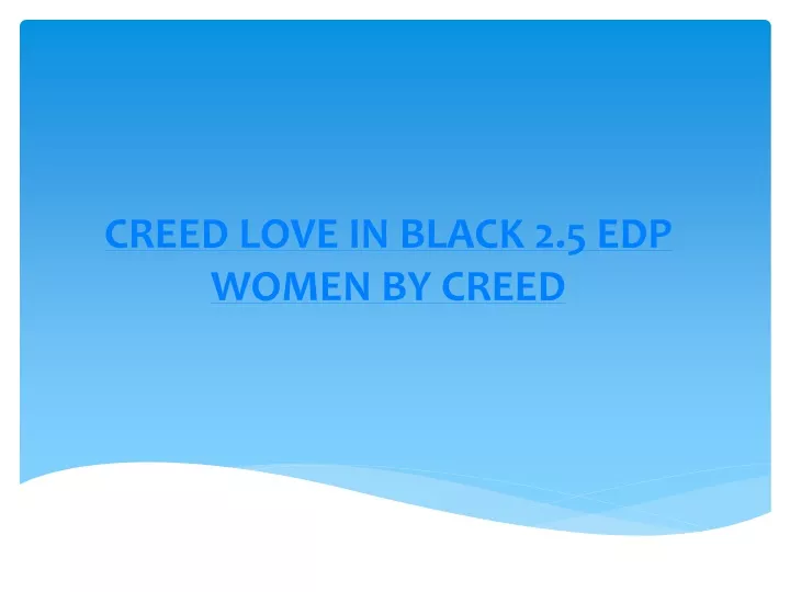 creed love in black 2 5 edp women by creed