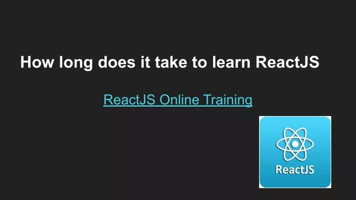 how long does it take to learn reactjs