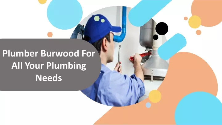 plumber burwood for all your plumbing needs