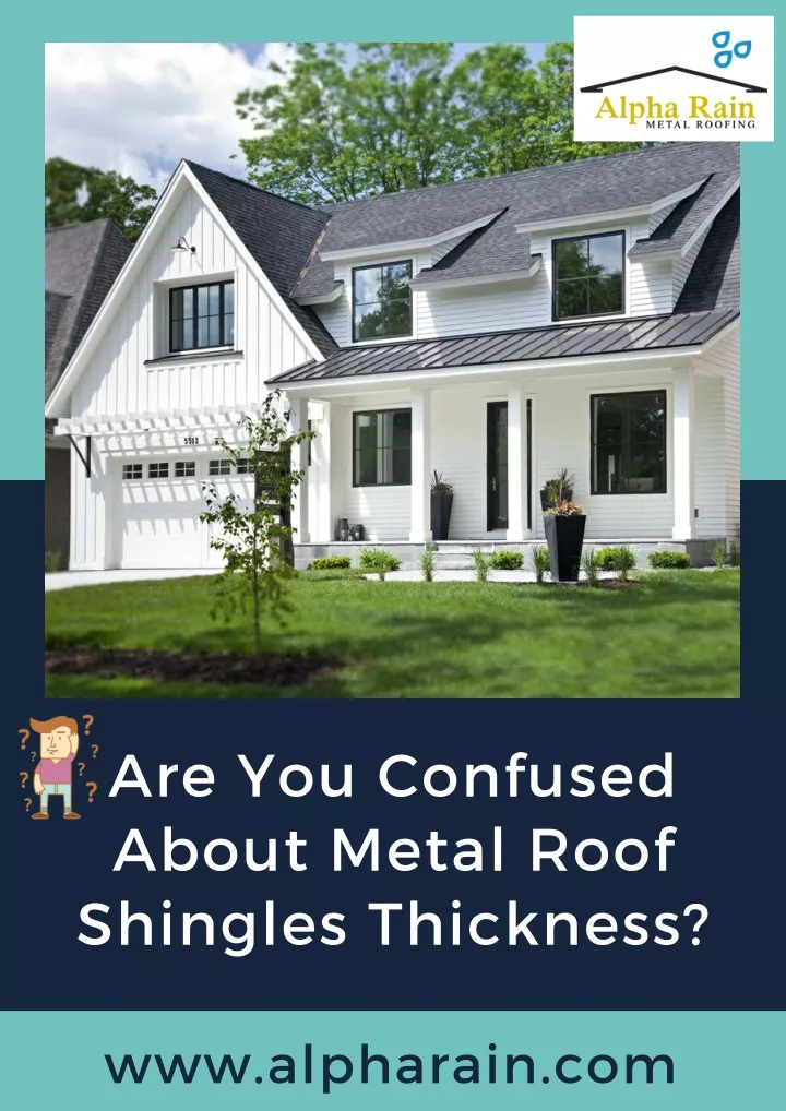 are you confused about metal roof shingles