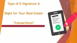 Type of E-Signature Is Right for Your Real Estate Transactions?