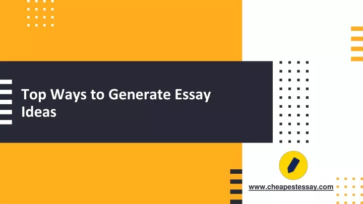 top ways to generate essay ideas