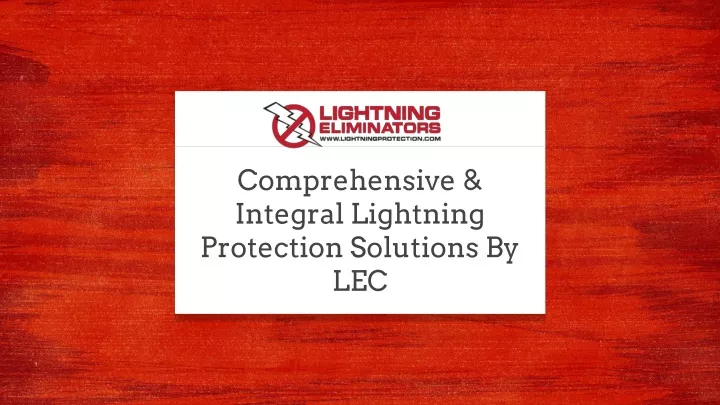 comprehensive integral lightning protection solutions by lec
