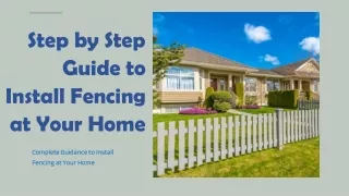 Step by Step Guide to Install Fencing at Your Home