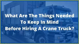 What Are The Things Needed To Keep In Mind Before Hiring A Crane Truck?