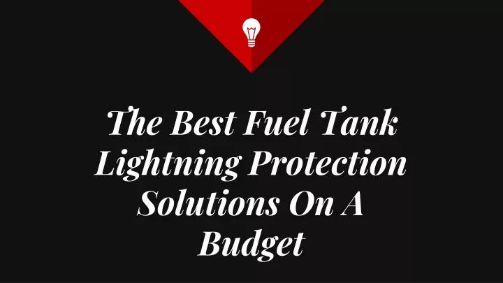 the best fuel tank lightning protection solutions on a budget