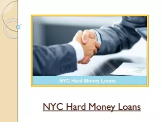 Top Benefits Of Obtaining The NYC Hard Money Loans