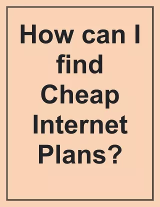 How can I find Cheap Internet Plans?