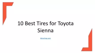 10 Best Tires for Toyota Sienna