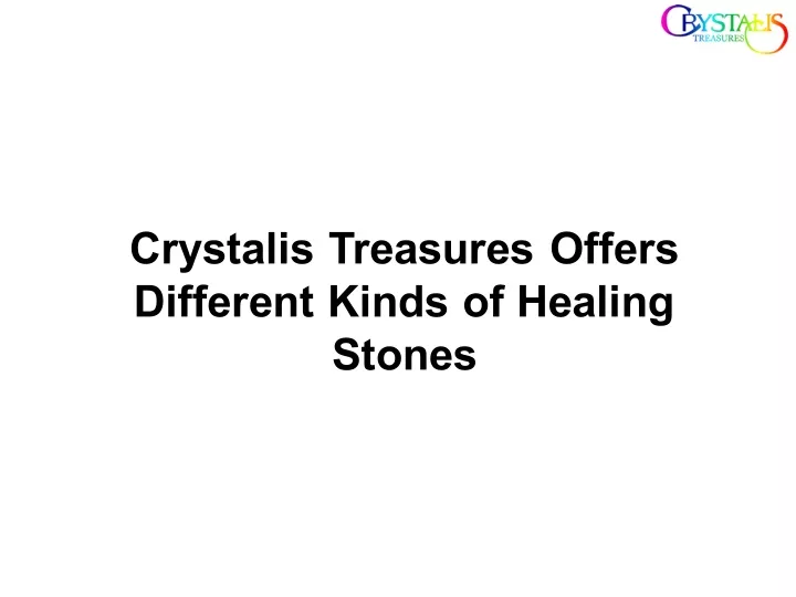 crystalis treasures offers different kinds