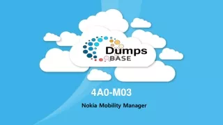 Nokia Mobility Manager 4A0-M03 Real Dumps V8.02 DumpsBase