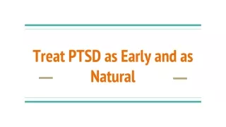 Treat PTSD as Early and as Natural