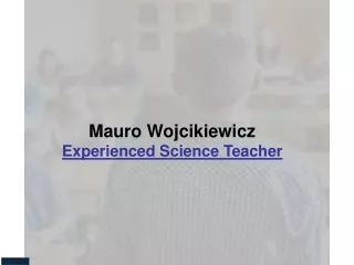 Mauro Wojcikiewicz - Experienced Science Teacher