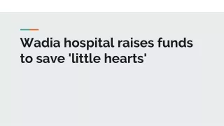 Wadia hospital raises funds to save little hearts