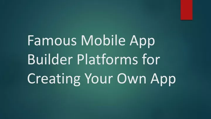 famous mobile app builder platforms for creating your own app