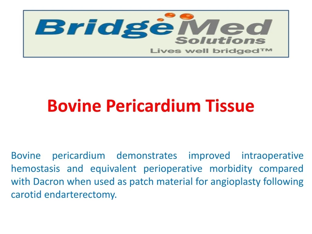 PPT - Bovine Pericardium Tissue PowerPoint Presentation, free download ...