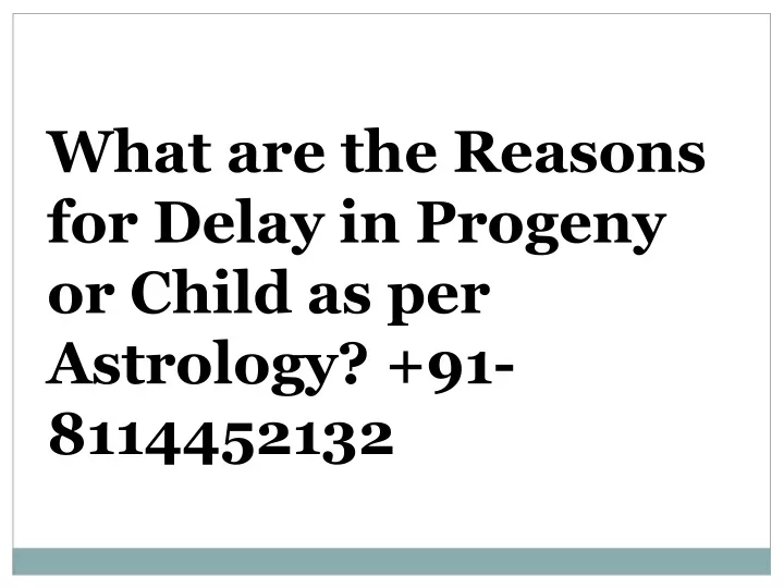 what are the reasons for delay in progeny
