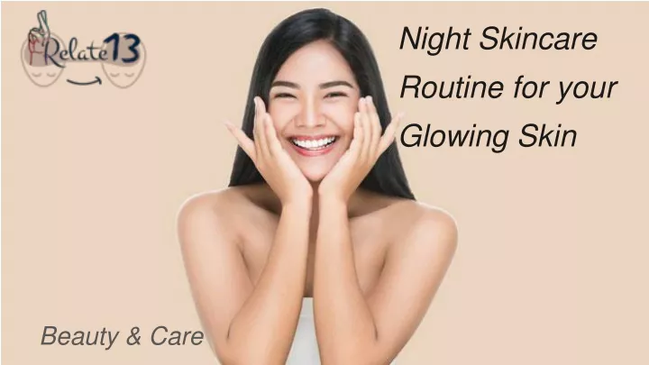 night skincare routine for your glowing skin