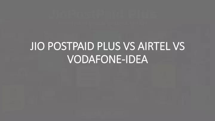 jio postpaid plus vs airtel vs vodafone idea