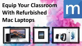 Equip Your Classroom With Refurbished Mac Laptops