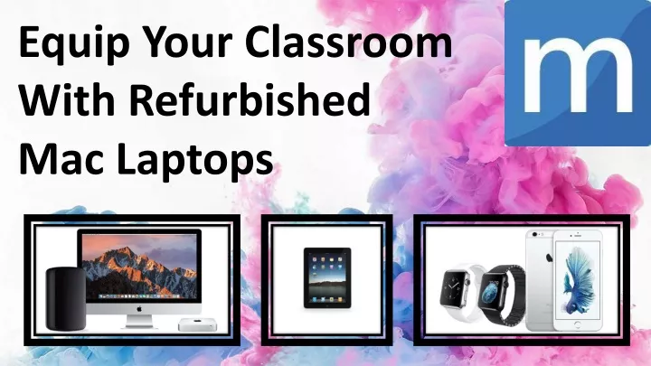 equip your classroom with refurbished mac laptops