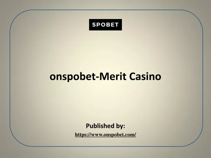 onspobet merit casino published by https www onspobet com