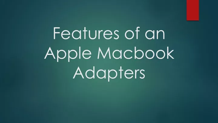 features of an apple macbook adapters