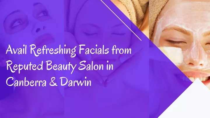 avail refreshing facials from reputed beauty
