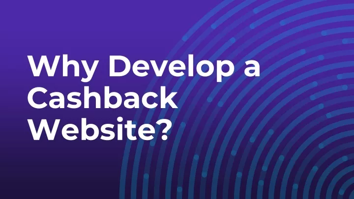 why develop a cashback website